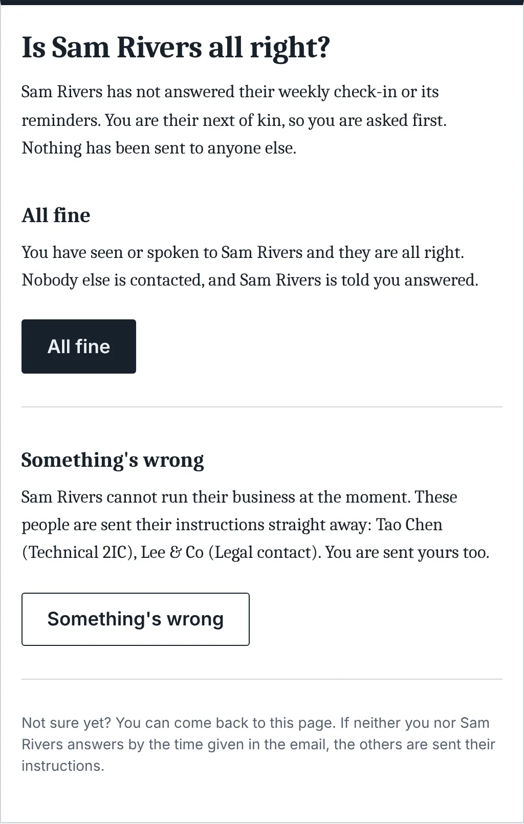 Ask your next of kin whether everything is all right before alerting other contacts.